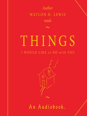 cover image of Things I Would Like to Do with You.
